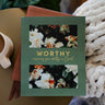 Worthy | Embracing Your Identity in Christ - STILOSA
